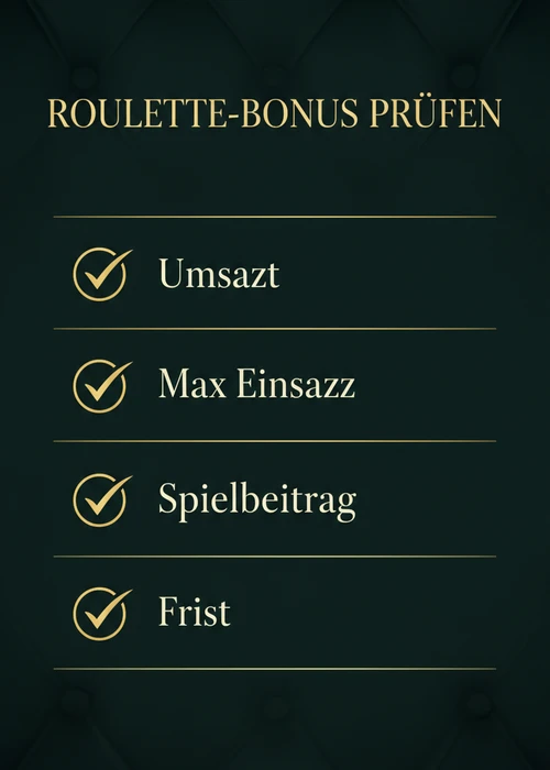 Roulette-Bonus prüfen vor der Annahme: Umsatz, maximaler Einsatz, Spielbeitrag und Frist als wichtige Kriterien.